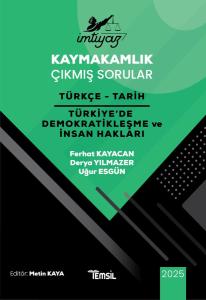 İMTİYAZ Kaymakamlık Çıkmış Sorular Türkçe Tarih Türkiye'de Demokratikleşme ve İnsan Hakları