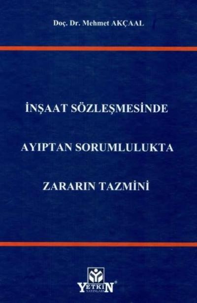 İnşaat Sözleşmesinde Ayıptan Sorumlulukta Zararın Tazmini