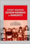 İnternet Hukukunda Çocuğun Korunması ve
Mahremiyeti
