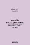 İpoteğin Paraya Çevrilmesi Yoluyla Takip - Şerh