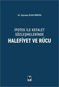 İpotek İle Kefalet Sözleşmelerinde Halefiyet ve Rücu