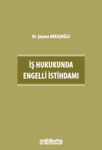 İş Hukukunda Engelli İstihdamı
