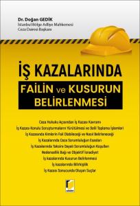 İş Kazalarında Failin ve Kusurun Belirlenmesi