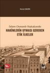 İslam Osmanlı Hukukunda Hakimlerin Uyması
Gereken Etik İlkeler