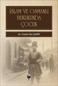 İslam ve Osmanlı Hukukunda Çocuk