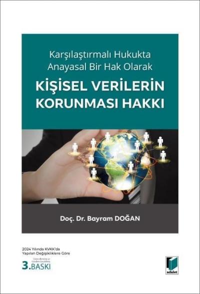 Karşılaştırmalı Hukukta Anayasal Bir Hak Olarak Kişisel Verilerin Korunması Hakkı