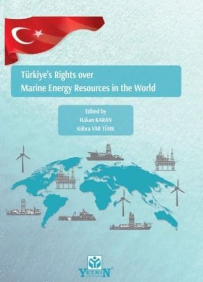 Türkiye's Rights over Marine Energy Resources in the World