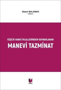 Kişilik Hakkı İhlallerinden Kaynaklanan Manevi Tazminat