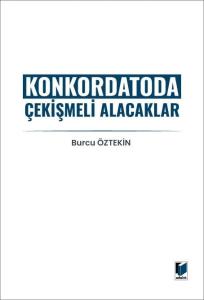 Konkordatoda Çekişmeli Alacaklar