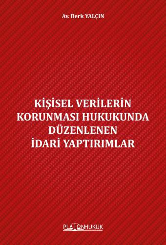Kişisel Verilerin Korunması Hukukunda Düzenlenen İdari Yaptırımlar