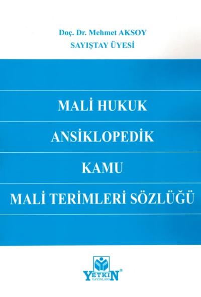 Mali Hukuk Ansiklopedik Kamu Mali Terimleri Sözlüğü
