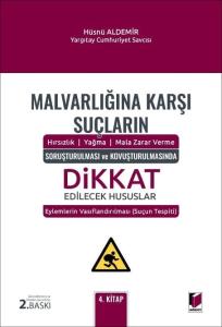 Malvarlığına Karşı Suçların (Hırsızlık – Yağma – Mala Zarar Verme) Soruşturulması ve Kovuşturulmasında Dikkat Edilecek Hususlar