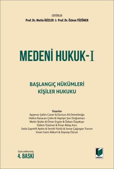 Medeni Hukuk I Başlangıç Hükümleri - Kişiler Hukuku