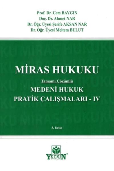 Medeni Hukuk Pratik Çalışmaları IV Miras Hukuku