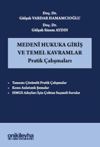 Medeni Hukuka Giriş ve Temel Kavramlar Pratik Çalışmaları