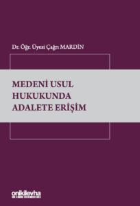 Medeni Usul Hukukunda Adalete Erişim