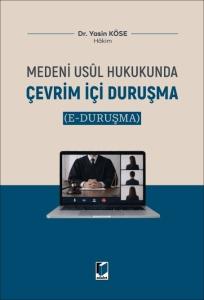 Medeni Usul Hukukunda Çevrim İçi Duruşma (e-Duruşma)