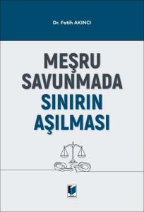 Meşru Savunmada Sınırın Aşılması