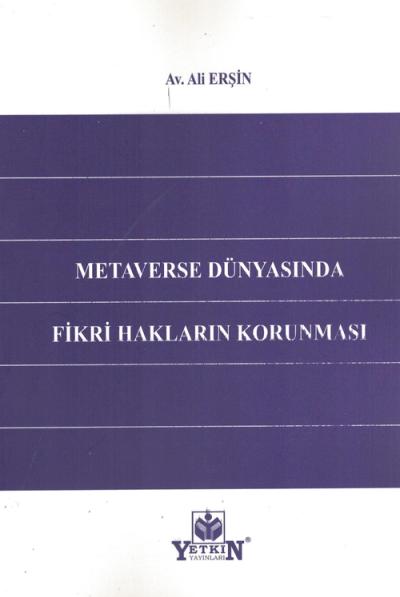 Metaverse Dünyasında Fikri Hakların Korunması