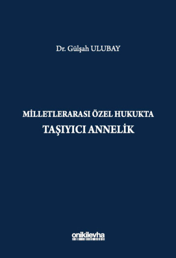 Milletlerarası Özel Hukukta Taşıyıcı Annelik