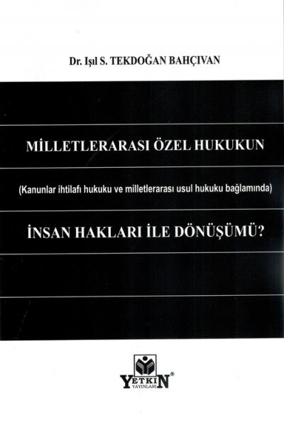 Milletlerarası Özel Hukukun İnsan Hakları ile Dönüşümü