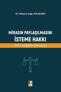 Mirasın Paylaşılmasını İsteme Hakkı (Paylaşma Davası)