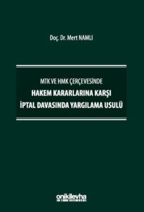 MTK ve HMK Çerçevesinde Hakem Kararlarına Karşı İptal Davasında Yargılama Usulü