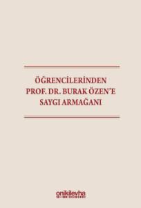 Öğrencilerinden Prof. Dr. Burak Özen'e Saygı Armağanı
