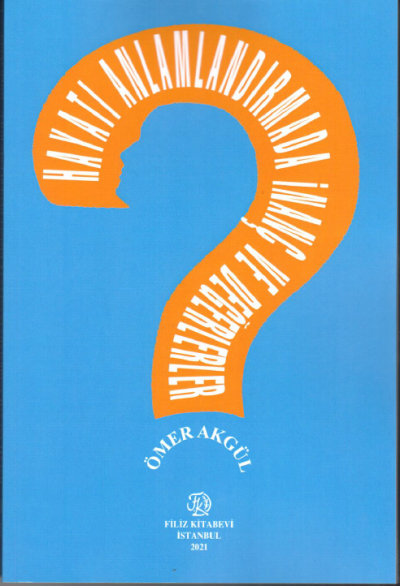 Hayatı Anlamlandırmada İnanç ve Değerler