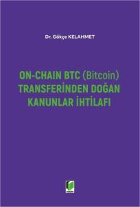 On-Chain BTC (Bitcoin) Transferinden Doğan Kanunlar İhtilafı