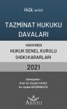 Tazminat Hukuku Davaları Hakkında Hukuk Genel
Kurulu Kararları 2021
