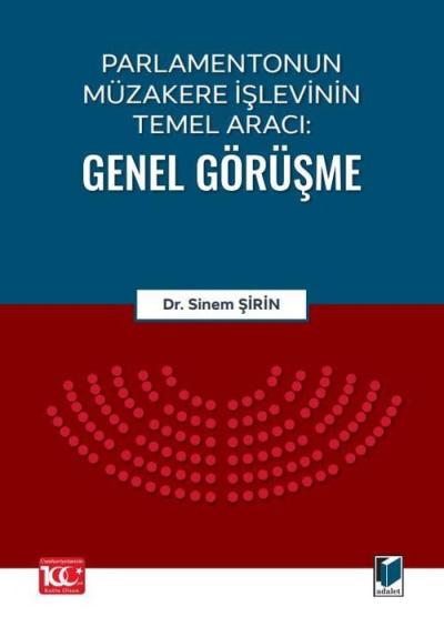 Parlamentonun Müzakere İşlevinin Temel Aracı Genel Görüşme