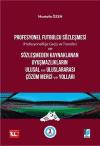 Profesyonel Futbolcu Sözleşmesi Profesyonelliğe
Geçiş ve Transfer ve Sözleşmeden Kaynaklanan
Uyuşmazlıkların Ulusal ve Uluslararası
Çözüm Merci ve Yolları