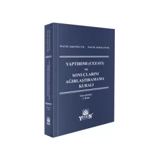 Yaptırımı (Cezayı) ve Sonuçlarını Ağırlaştıramama Kuralı