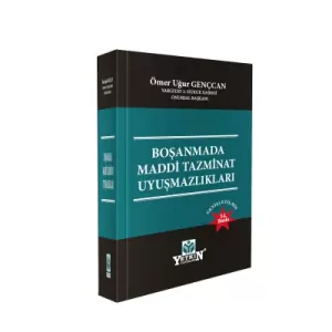 Boşanmada Maddi Tazminat Uyuşmazlıkları