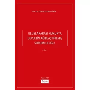 Uluslararası Hukukta Devletin Ağırlaştırılmış Sorumluluğu