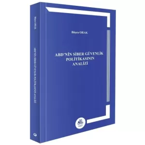 ABD’nin Siber Güvenlik Politikasının Analizi