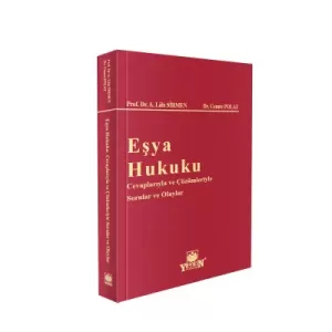 Eşya Hukuku Cevaplarıyla ve Çözümleriyle Sorular ve Olaylar