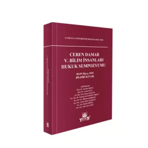 Ceren Damar V. Bilim İnsanları Hukuk Sempozyumu 08-09 Mayıs 2025 Bildiri Kitabı
