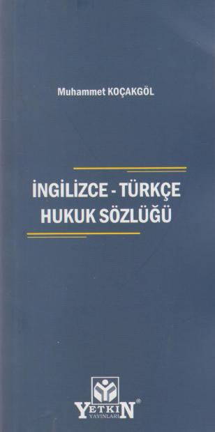 İngilizce - Türkçe Hukuk Sözlüğü