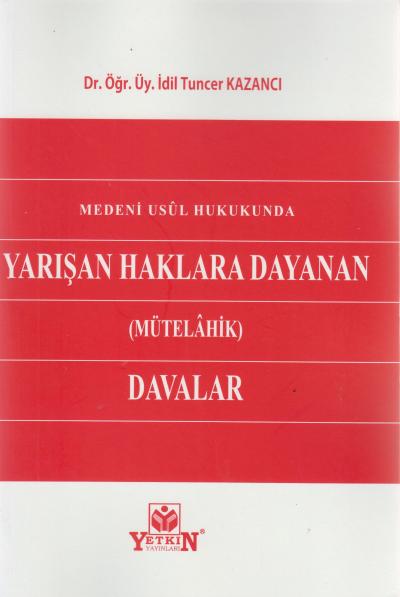 Yarışan Haklara Dayanan (Mütelahik) Davalar