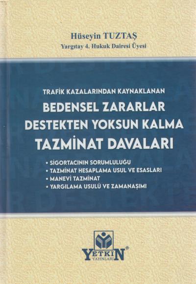 Trafik Kazalarından Kaynaklanan Bedensel Zararlar Destekten Yoksun Kalma Tazminatı Davaları