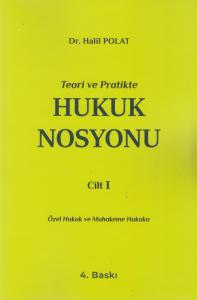 Teori ve Pratikte Hukuk Nosyonu Cilt I