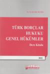 Türk Borçlar Hukuku Genel Hükümler Ders Kitabı
