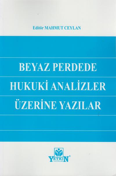 Beyaz Perdede Hukuki Analizler Üzerine Yazılar