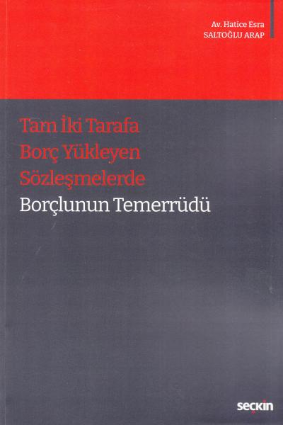 Tam İki Tarafa Borç Yükleyen Sözleşmelerde Borçlunun Temerrüdü