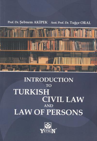 Introduction to Turkish Civil Law and Law of Persons