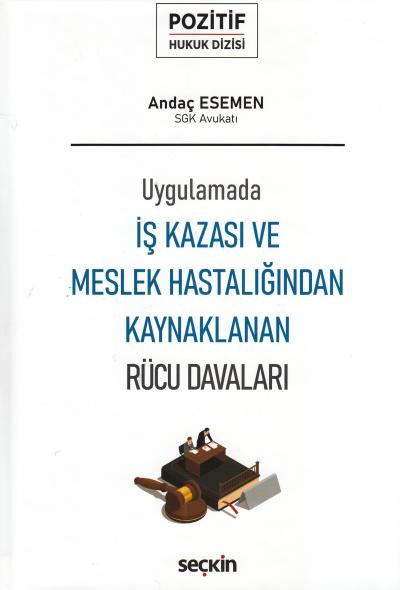 İş Kazası ve Meslek Hastalığından Kaynaklanan Rücu Davaları