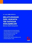Milletlerarası Özel Hukukta Tek Satıcılık Sözleşmeleri &#40;Münhasır Bayilik Sözleşmeleri&#41;