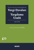 Daha Önce Vergi Davası Açmamış Avukatlar İçin Vergi Davaları ve Yargılama Usulü